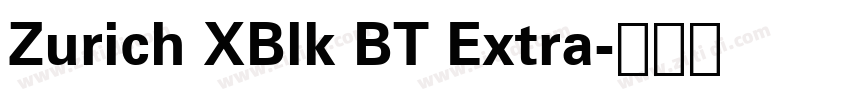 Zurich XBlk BT Extra字体转换